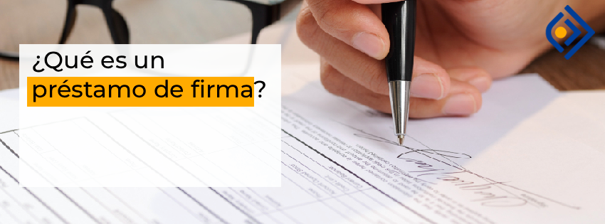 que es un prestamo de firma